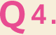 Q4