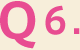 Q6